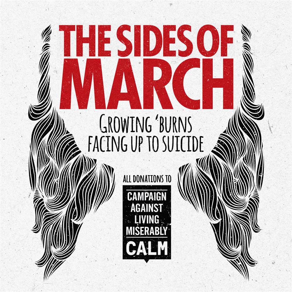 The Sides Of March Is Fundraising For CALM (Campaign Against Living ...